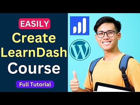 How to Create a Course with LearnDash | Complete Tutorial (Step by Step)