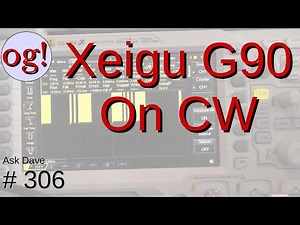 The Xeigu G90 QRP Transceiver on CW (#306)