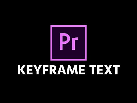 How To Keyframe Text Adobe Premiere Pro