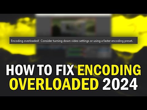How To Fix OBS Encoding Overloaded 2024 (OBS Encoder Overloaded ERROR FIX 2024)