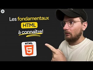 Les fondamentaux du HTML à connaître absolument