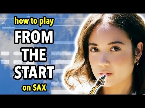 How to play From The Start on Saxophone | Saxplained