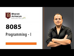 8085 | Assembly Language Programming - 1 | Microprocessor | Bharat Acharya Education
