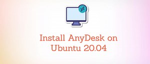 How to Install AnyDesk on Ubuntu 20.04