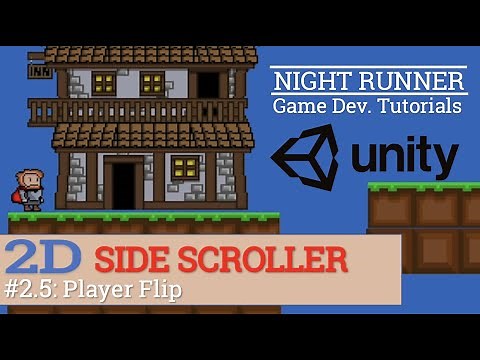 #2.5 Flipping the Player--Let's Make A 2D Side-Scroller! (BEGINNER Unity tutorial)