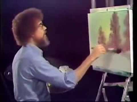 Bob Ross Painting Happy Trees... *Ohhhh here they come!*
