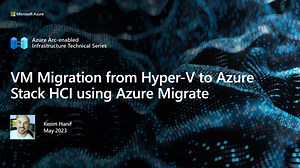 Migrate Hyper-V VMs to Azure Stack HCI with Azure Migrate