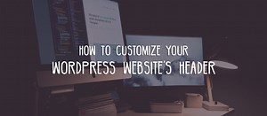 How to Customize WordPress Website Header | Beaver Builder