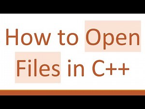 How to Open Files in C++
