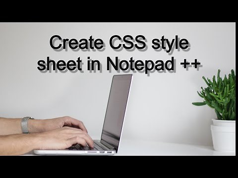 CSS Tutorial How to create css style sheet in Notepad ++?