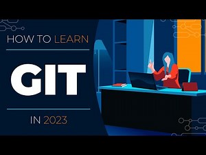 How To Learn Git In 2023