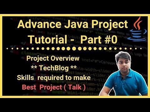 Part #0 | Project Overview | TechBlog | Java Advance Project Tutorial