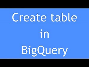 GCP Tutorial - 20 : How to Create BigQuery table? | BQ Table Creation
