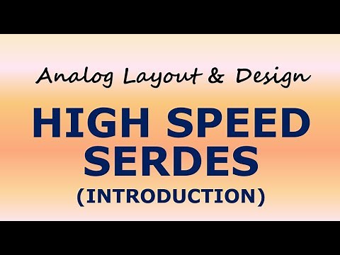 HIGH SPEED SERDES (INTRODUCTION)