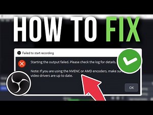 How To Fix OBS Failed To Start Recording NVENC Or AMD Encoders Error