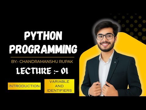 Python Lecture 1 | Introduction, Variables & Identifiers