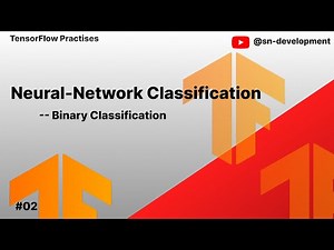 How to train a Neural Network for Binary Classification | Step-by-Step Tutorial | 02
