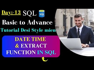Date Time & Extract function in SQL | DatePart function | Timestamps in sql | Lecture 13