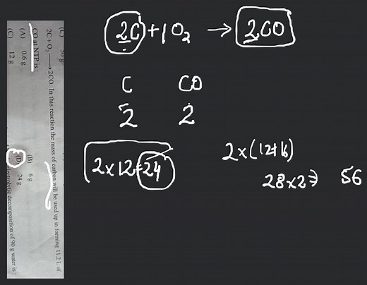 2 \mathrm{C}+\mathrm{O}_{2} \longrightarrow 2CO. In this reacti... | Filo