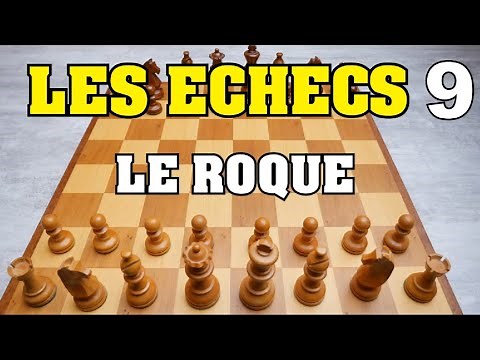LES ECHECS - REGLES DU JEU - LE ROQUE