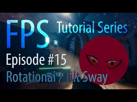 FPS Tutorial Series #15 - Rotational / Tilt Sway - Unity 2019