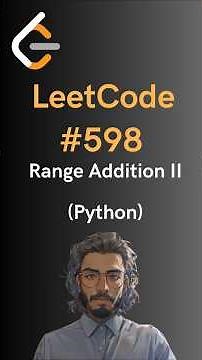 LeetCode#598 Range Addition II - Python