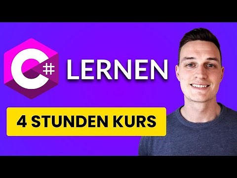 C# Tutorial Deutsch - 4 Stunden Kurs zum C# lernen