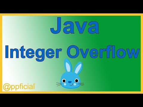 Java Integer Overflow Problem Explained by Example - Java Tutorial - Appficial