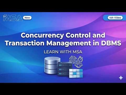 Concurrency Control and Transaction Management in DBMS | Complete Tutorial with ACID Property | MSA