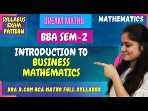 Introduction to Business Mathematics BBA Sem 2| Dream Maths