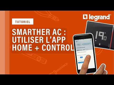 Comment utiliser l’App Home + Control pour contrôler le Smarther AC with Netatmo ?