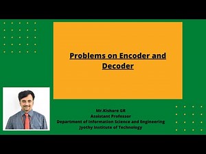 Problems on Encoder and Decoder