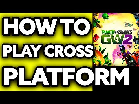How To Play Cross Platform PVZ GW2 ??