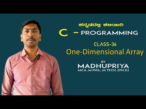 C-Programming in Kannada | Class36 | One Dimensional Array | MADHUPRIYA EDUCATION