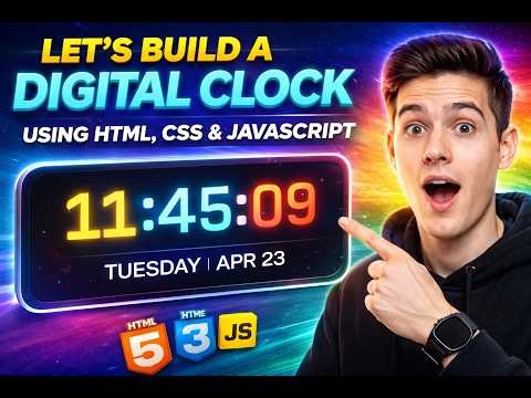 Let's Build a Digital Clock Using HTML, CSS & JavaScript