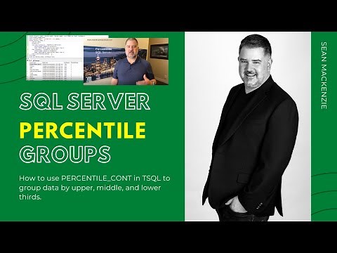 SQL Server Percentiles - How to Use percentile_cont to Group Data by Upper, Middle, and Lower Thirds