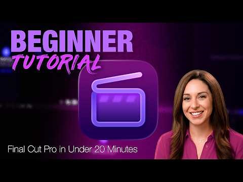 Final Cut Pro Beginner Tutorial | Get Editing in Less Than 20 Minutes!