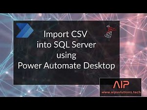 Import CSV into SQL Database Server using Power Automate Desktop