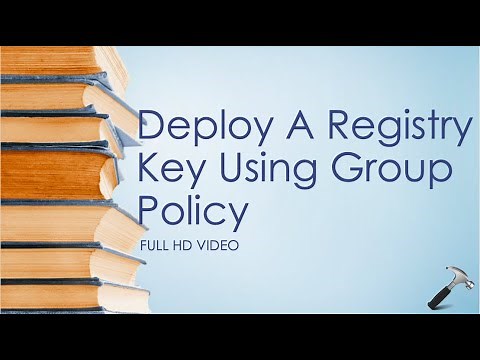 Deploy A Registry Key Via Group Policy