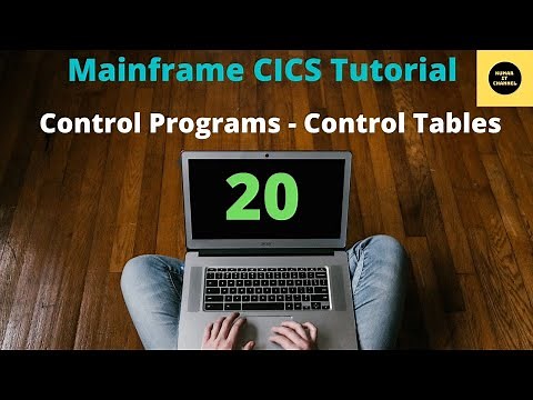 CICS Control Programs Control Tables - Mainframe CICS Tutorial - Part 20 (Volume Revised)