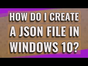 How do I create a JSON file in Windows 10?