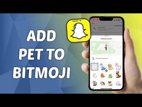 How to Get A Pet on Snapchat - Add Pet to Your Bitmoji