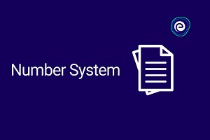 Number System: Types, Conversion and Properties