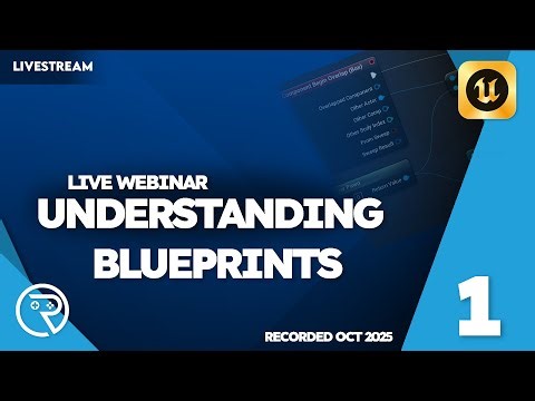 Unreal Engine 5 Tutorial - Live Webinar: Blueprint Basics and Beyond