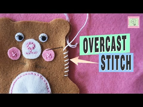 Overcast Stitch - Hand Sewing Tutorial for Beginners