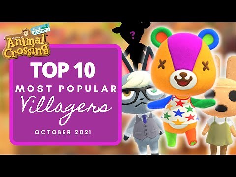 TOP 10 MOST POPULAR VILLAGERS IN ANIMAL CROSSING: NEW HORIZONS (October 2021)