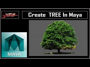 MAYA: HOW TO CREATE REALIST TREE IN MAYA