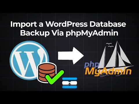 How to Import a WordPress Database Backup via phpMyAdmin