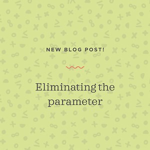 Eliminating the parameter from a parametric equation — Krista King Math | Online math help