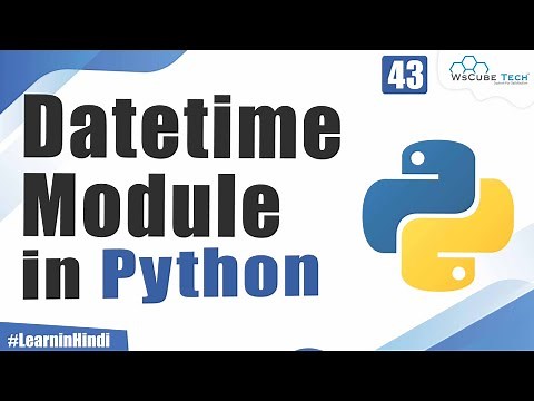 What are Datetime Modules in Python - Explained with Examples | Python Tutorial